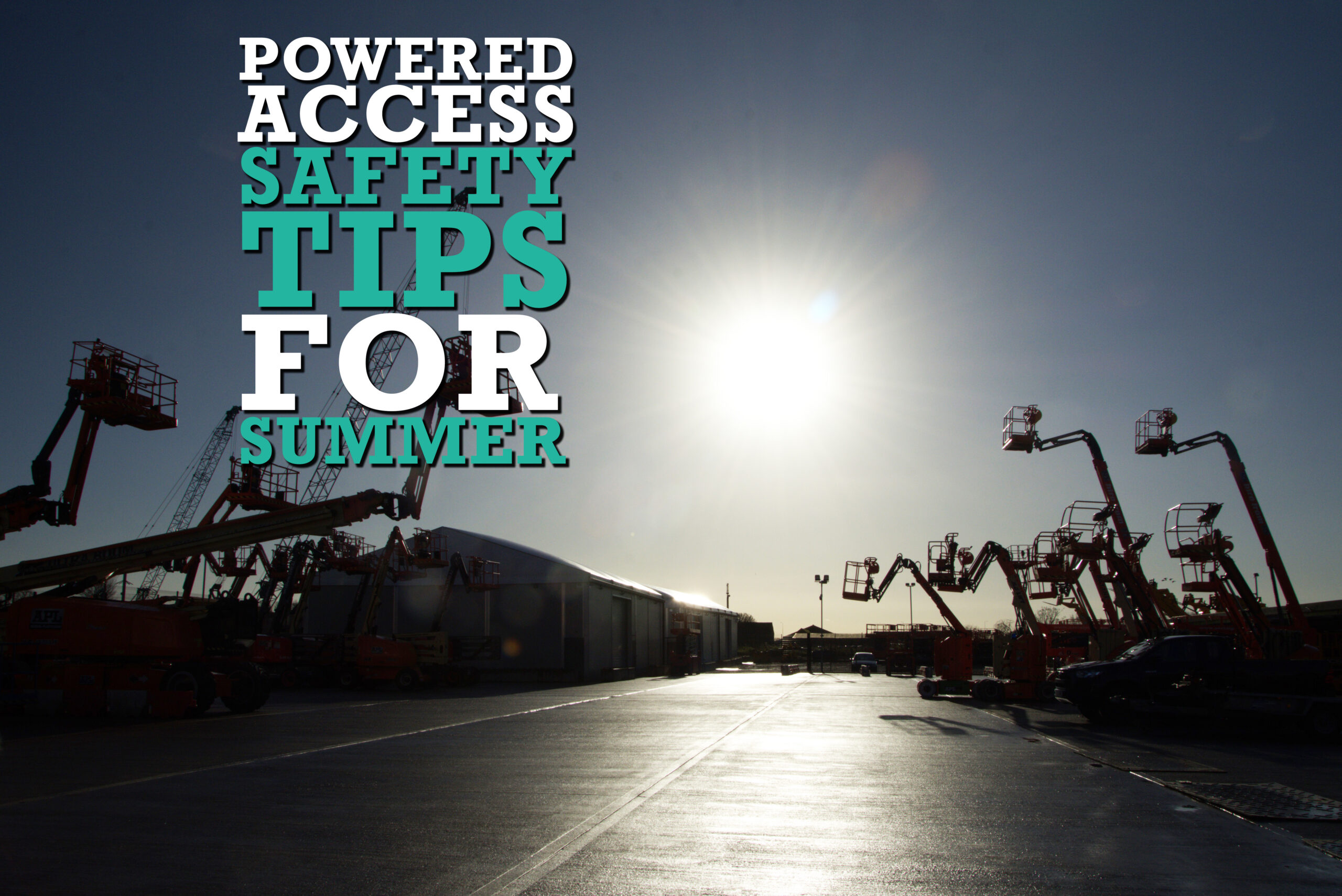 Powered Access Safety Tips for Summer